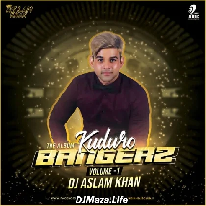 Kuduro Bangerz Vol.1 - DJ Aslam Khan Kuduro Bangerz Vol.1 - DJ Aslam Khan