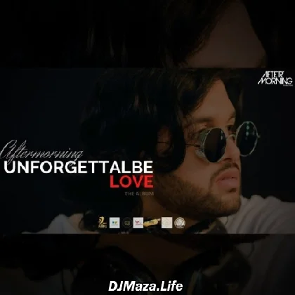Unforgettable Love (The Album) - Aftermorning Unforgettable Love (The Album) - Aftermorning