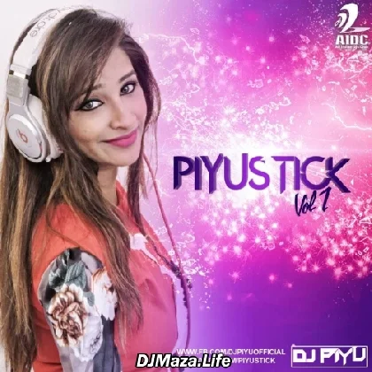 Piyustick Vol.1 - DJ Piyu Piyustick Vol.1 - DJ Piyu