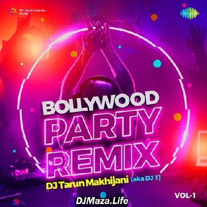 Bollywood Party Remix Vol.1 - DJ Tarun Makhijani (2022) Bollywood Party Remix Vol.1 - DJ Tarun Makhijani (2022)