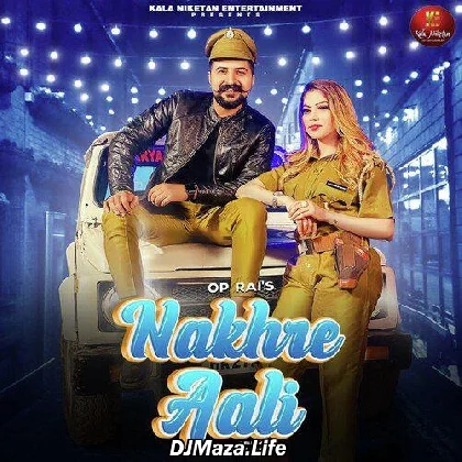 Nakhre Aali - Sandeep Surila
