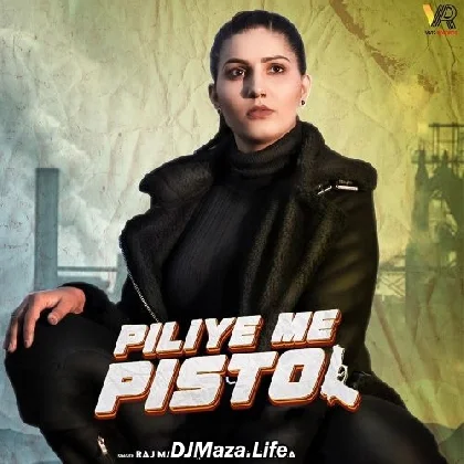 Piliye Me Pistol - Raj Mawar