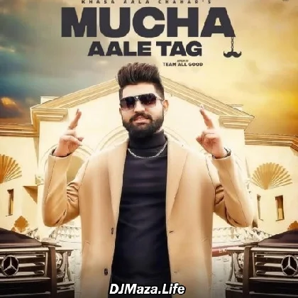 Mucha Aale Tag - Khasa Aala Chahar