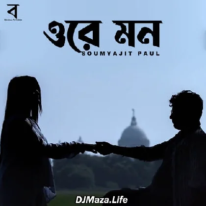 Ore Mon - Soumyajit Paul