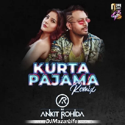 Kurta Pajama - Remix - Dj Ankit Rohida