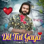 Dil Tut Gaya - Ps Polist