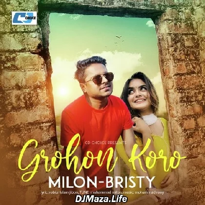 Grohon Koro - Milon Bristy