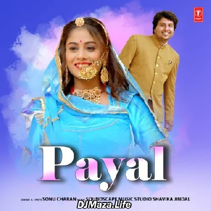 Payal - Sonu Charan