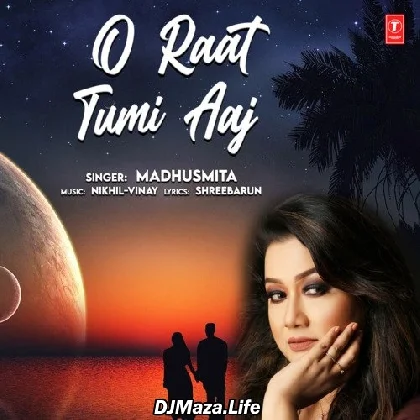 O Raat Tumi Aaj - Madhushmita