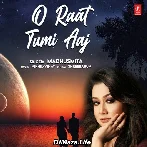 O Raat Tumi Aaj - Madhushmita