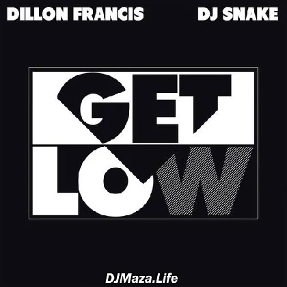 Get Low - Dillon Francis