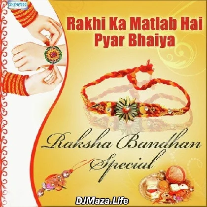 Ise Samjho Na Resham Ka Taar Bhaiya