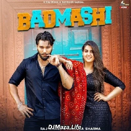 Badmashi - Raj Mawer