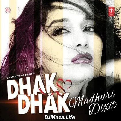 Dhak Dhak Karne Laga