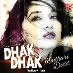 Dhak Dhak Karne Laga