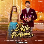 2 Kilo Perfume - Sandeep Surila