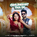 Ghunghat Tha De - Vishvajeet Choudhary