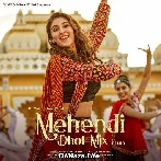 Mehendi (Dhol Mix) - DJ Lijo