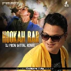 Hookah Bar (Remix) - Prem Mittal