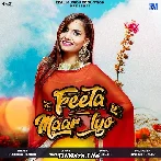 Feeta Maar Lyo - Ruchika Jangid