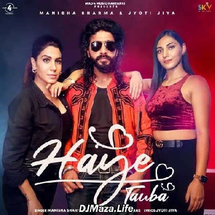 Haye Tauba - Manisha Sharma