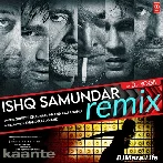 Ishq Samundar Remix - DJ Yogii