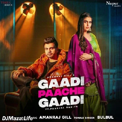 Gaadi Paache Gaadi - Amanraj Gill