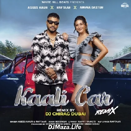 Kaali Car Remix - DJ Chirag Dubai