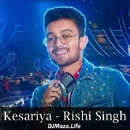 Kesariya - Rishi Singh