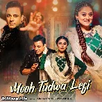 Mooh Tudwa Legi - UK Haryanvi