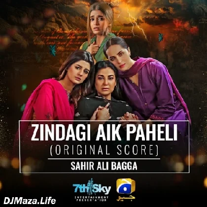 Zindagi Aik Paheli - Sahir Ali Bagga