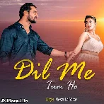 Dil Me Tum Ho - Khesari Lal Yadav