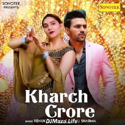 Kharch Crore - Sapna Choudhary
