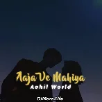 Aaja Ve Mahiya - Slowed and Reverb