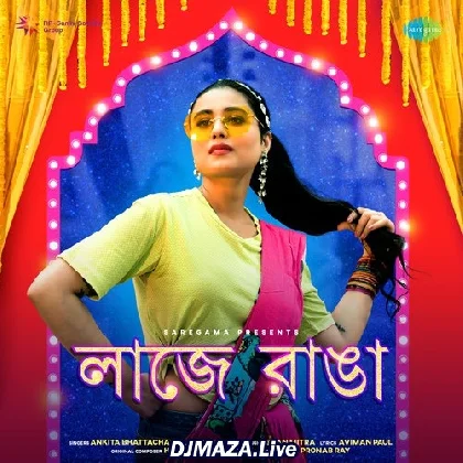 Laje Ranga - Ankita Bhattacharyya