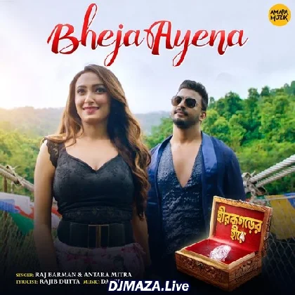 Bheja Ayena - Raj Barman