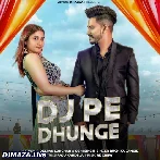 Dj Pe Dhunge - Ruchika Jangid