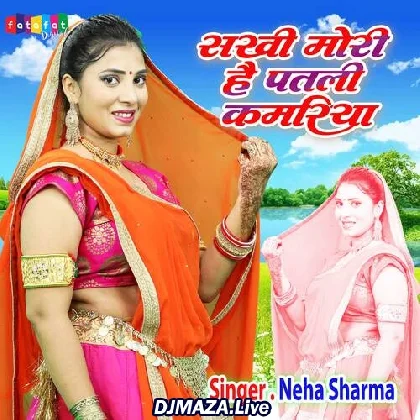 Sakhi Mori Hai Patli Kamariya - Neha Sharma