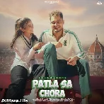 Patla Sa Chora - Sikandar