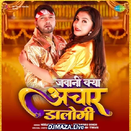Jawani Kya Achaar Dalogi