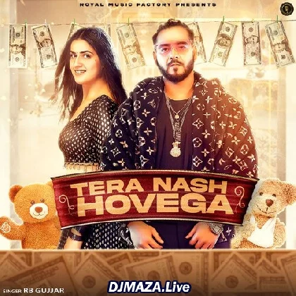 Tera Nash Hovega - RB Gujjar