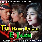 Tu Haske Bolelu Ye Jaan