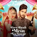 Tere Byah Mein Nachange - Gold E Gill