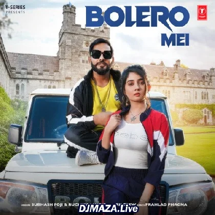 Bolero Mei - Subhash Foji x Ruchika Jangid