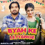 Byah Ke Lejyange - Surender Romio