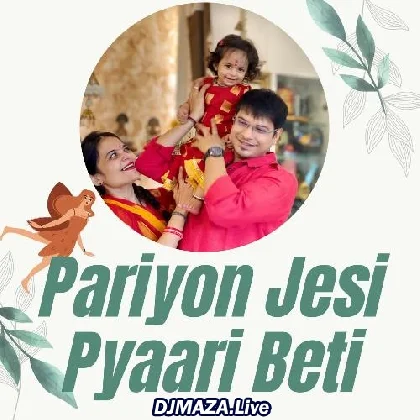 Pariyon Jesi Pyaari Beti