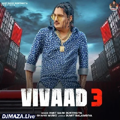 Vivaad 3 - Amit Saini Rohtakiya