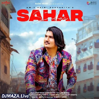 Sahar - Amit Saini Rohtakiya