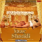 Yaar Ki Shaadi - Vishvajeet Choudhary