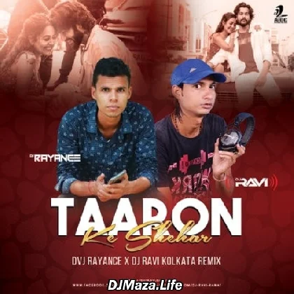 Taaron Ke Shehar (Remix) - DVJ Rayance x DJ Ravi Kolkata